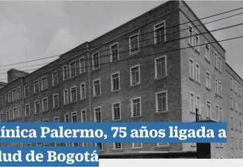 La Clínica Palermo, 75 años ligada a la salud de Bogotá